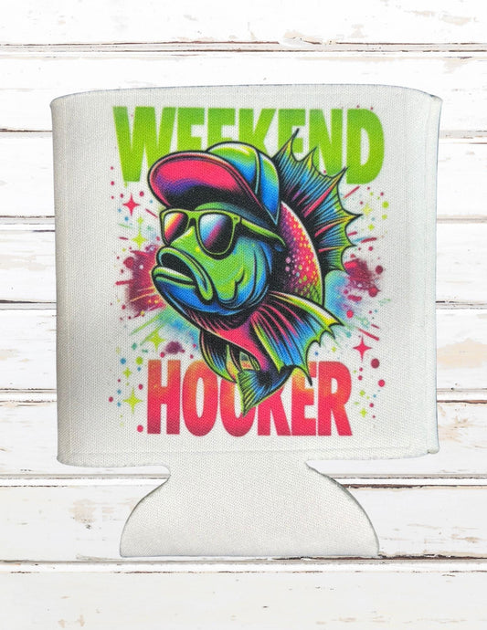 Weekend Hooker Can koozie