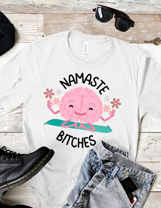 Namaste Bitches Png