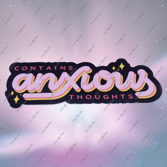Contains Anxious Thoughts Clear Sticker