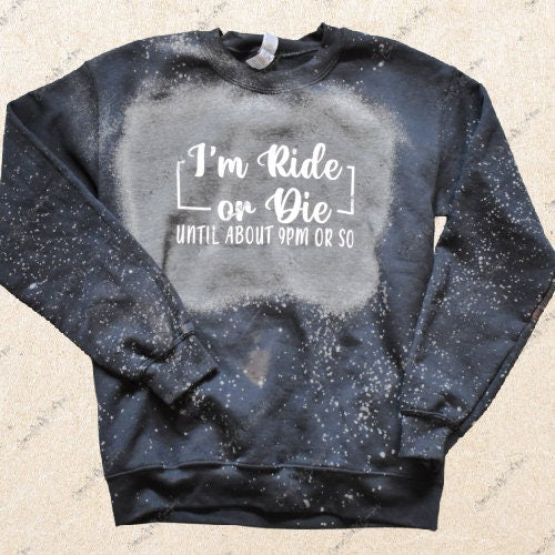 I'm Ride or Die Sweater