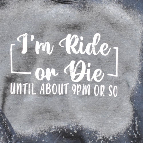 I'm Ride or Die Sweater