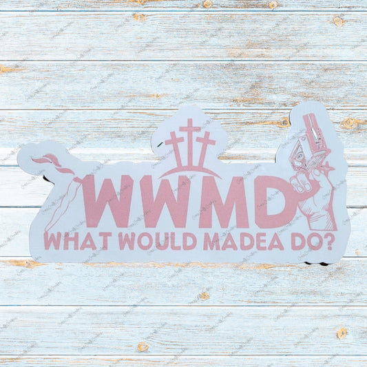 What Would Madea Do? Sticker