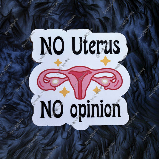 No Uterus No Opinion sticker