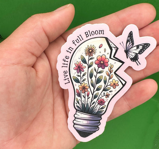 Live Life In Full Bloom Sticker