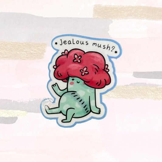 Jealous Mush? Sticker