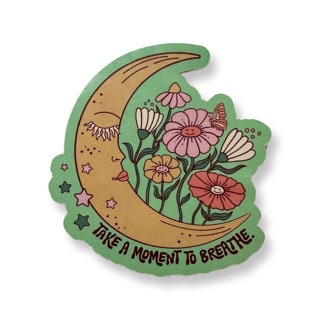 Take A Moment To Breathe Sticker