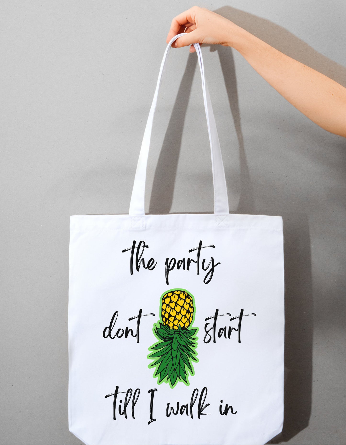 The Party Don't Start Till I Walk In Tote Bag